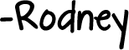 Rodney's name